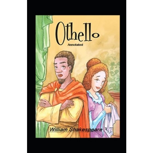 Othello Annotated Paperback, Independently Published, English, 9798739545725