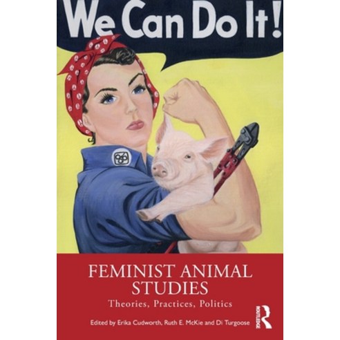 (영문도서) Feminist Animal Studies: Theories Practices Politics Paperback, Routledge