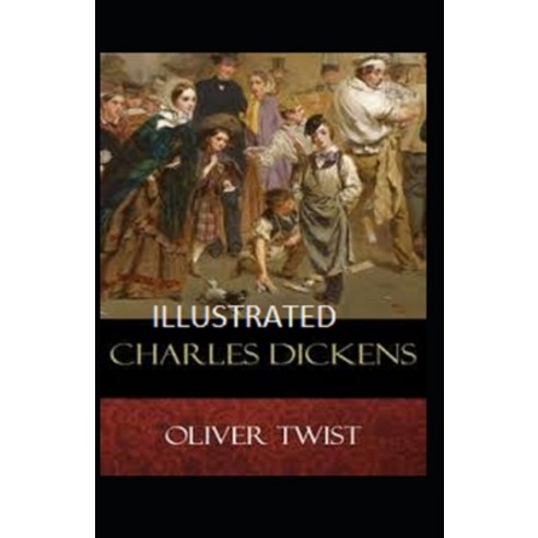 Oliver Twist Illustrated Paperback, Independently Published, English, 9798747116733