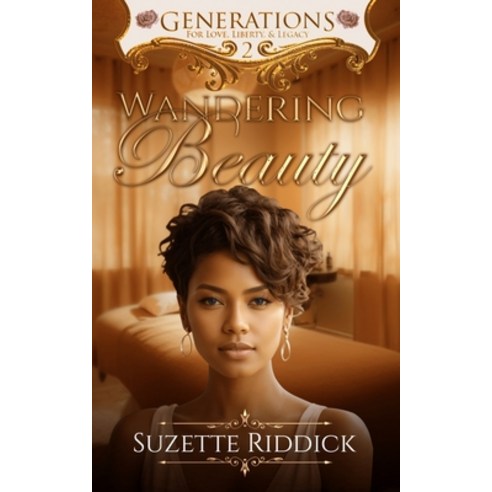 (영문도서) Wandering Beauty: Generations Series - Book 2 Paperback, Heart 2 Heart Publishing, English, 9780982587133