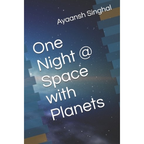 One Night @ Space with Planets Paperback, Independently Published, English, 9798691457050