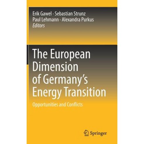 The European Dimension of Germany''s Energy Transition: Opportunities and Conflicts Hardcover, Springer, English, 9783030033736