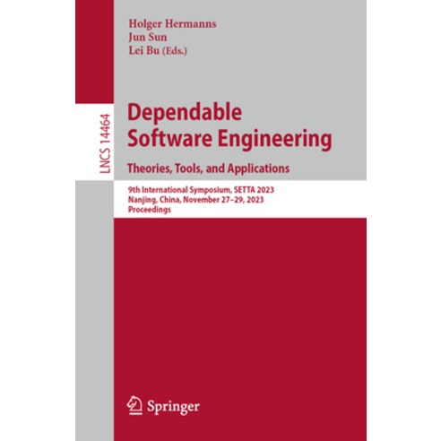 (영문도서) Dependable Software Engineering. Theories Tools and Applications: 9th International Symposi... Paperback, Springer, English, 9789819986637