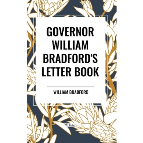 (영문도서) Governor William Bradford''s Letter Book Hardcover, Start Classics, English, 9798880905133