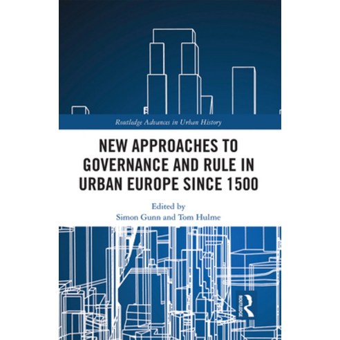 (영문도서) New Approaches to Governance and Rule in Urban Europe Since 1500 Paperback, Routledge, English, 9781032237244