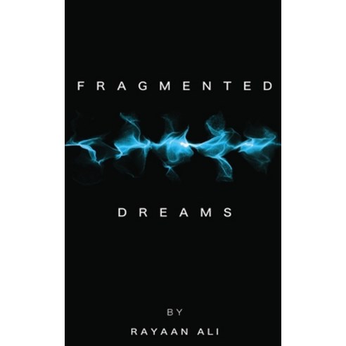 Fragmented Dreams Paperback, Createspace Independent Pub..., English, 9781974691449
