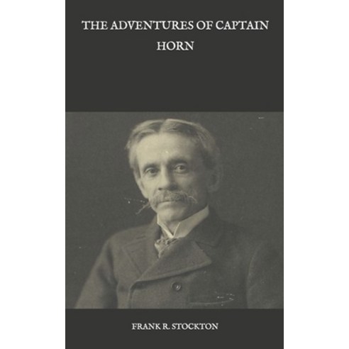 The Adventures of Captain Horn Paperback, Independently Published, English, 9798587191563