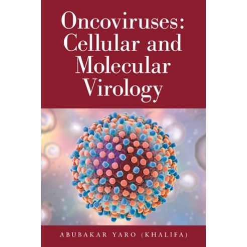(영문도서) Oncoviruses: Cellular and Molecular Virology Paperback, Authorhouse UK, English, 9781665588546