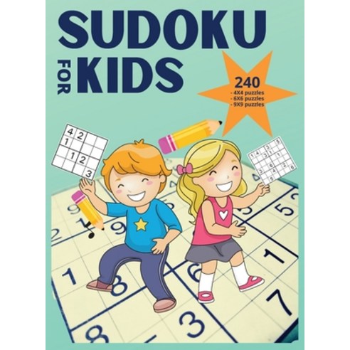 (영문도서) Sudoku for kids - 240 puzzles: Super fun Sudoku for kids ages 10-12 - Easy to Hard Sudoku Puz... Hardcover, Arual Priest, English, 9781716135972