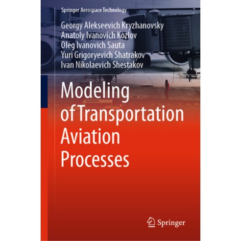 (영문도서) Modeling of Transportation Aviation Processes Hardcover, Springer, English, 9789811976063