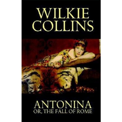 Antonina or The Fall of Rome Annotated Paperback, Independently Published, English, 9798727786413