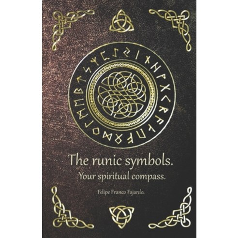 (영문도서) The runic symbols.: Your spiritual compass. Paperback, Independently Published, English, 9798534515688