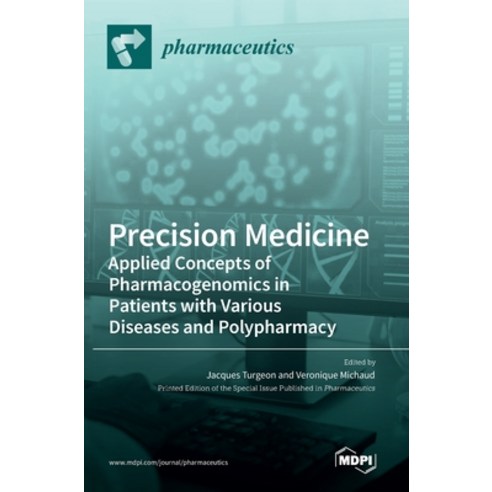 (영문도서) Precision Medicine: Applied Concepts of Pharmacogenomics in Patients with Various Diseases an... Hardcover, Mdpi AG, English, 9783036510262