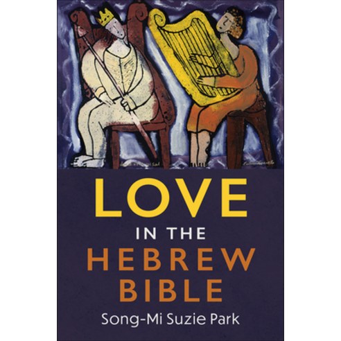 (영문도서) Love in the Hebrew Bible Paperback, Westminster John Knox Press, English, 9780664261450