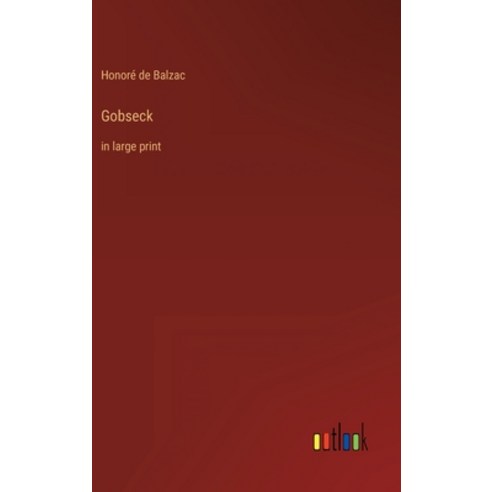 (영문도서) Gobseck: in large print Hardcover, Outlook Verlag, English, 9783368401252