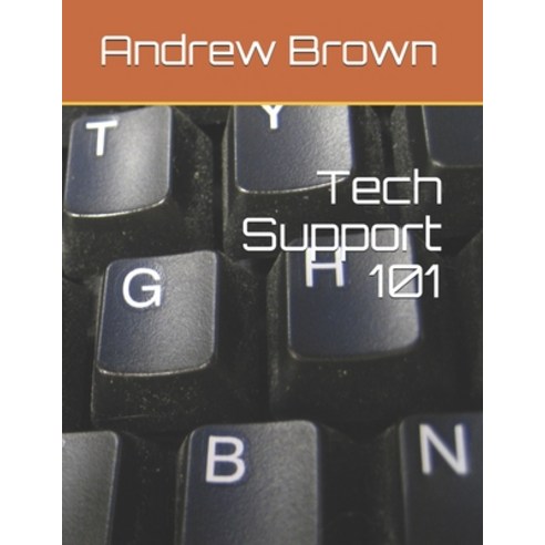 Tech Support 101 Paperback, Createspace Independent Publishing Platform