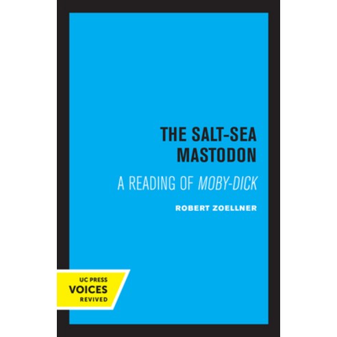 (영문도서) The Salt-Sea Mastodon: A Reading of Moby-Dick Paperback, University of California Press, English, 9780520308794