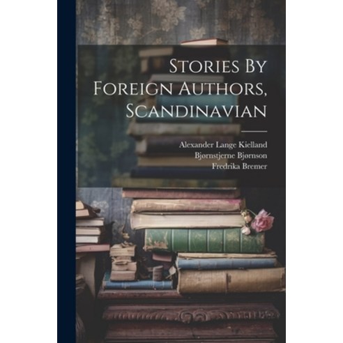 (영문도서) Stories By Foreign Authors Scandinavian Paperback, Legare Street ...