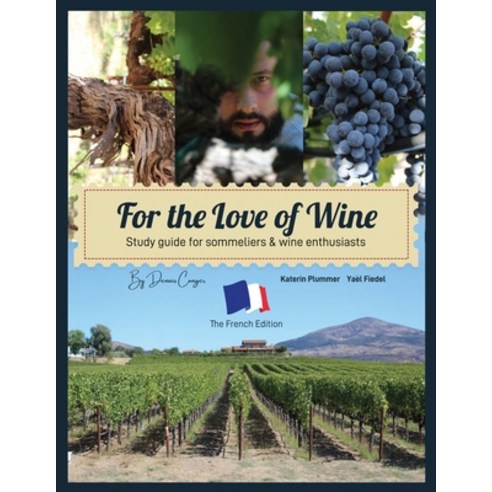 For the Love of Wine: The French Edition Paperback, Gatekeeper Press, English, 9781662908439