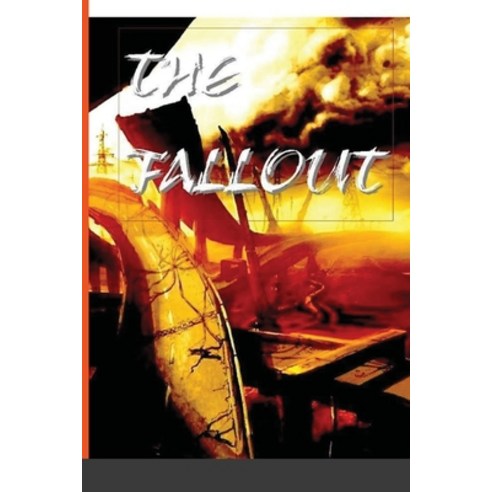 (영문도서) The Fall-Out Paperback, Lulu.com, English, 9781458370884