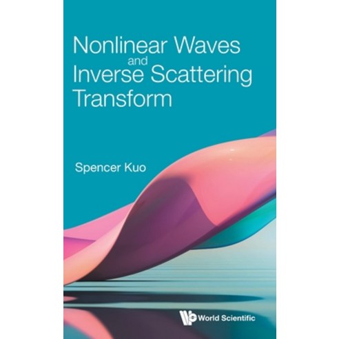 (영문도서) Nonlinear Waves and Inverse Scattering Transform Hardcover, Wspc (Europe), English, 9781800614031