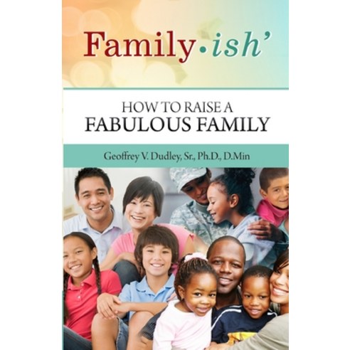 (영문도서) Family-ish: How to Raise a Fabulous Family Paperback, Church Online, LLC, English, 9781940786674