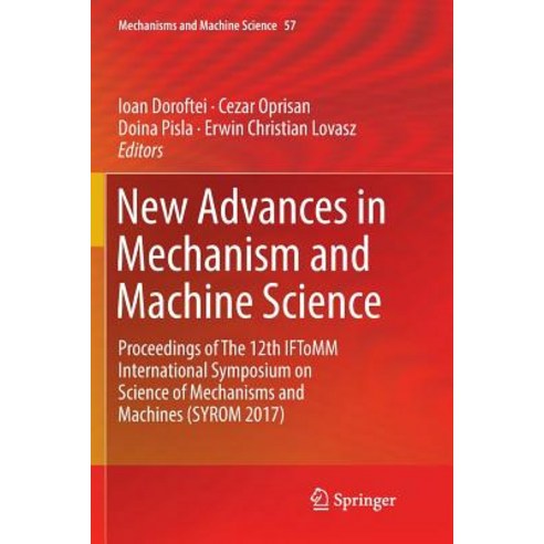 (영문도서) New Advances in Mechanism and Machine Science: Proceedings of the 12th Iftomm International S... Paperback, Springer, English, 9783030077297