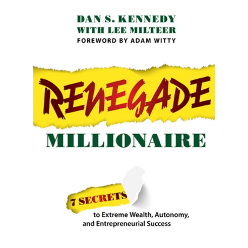 (영문도서) Renegade Millionaire: 7 Secrets to Extreme Wealth Autonomy and Entrepreneurial Success Paperback, Advantage Media Group, English, 9781642251821