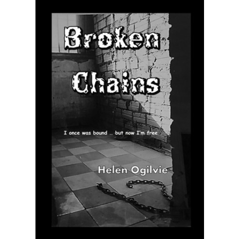 (영문도서) Broken Chains Paperback, Helen Ogilvie, English, 9780646876269