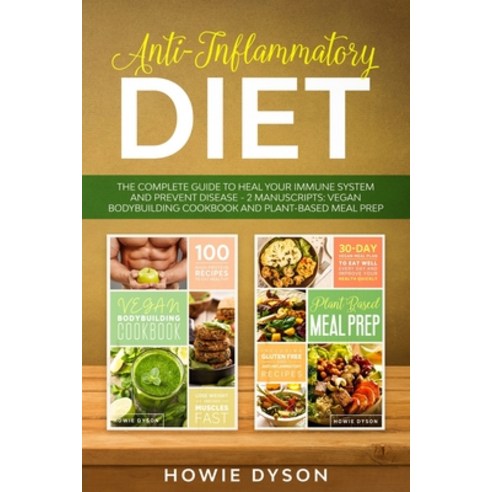 (영문도서) Anti-Inflammatory Diet: The Complete Guide to Heal Your Immune System and Prevent Disease - 2... Paperback, Independently Published, English, 9798622438295
