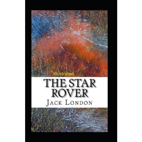 The Star Rover Illustrated Paperback, Independently Published, English, 9798747998797