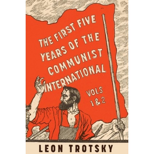 The First Five Years of the Communist International Paperback, Wellred