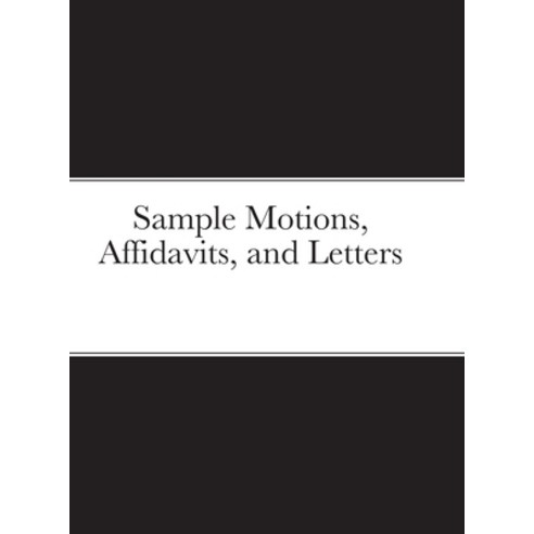 (영문도서) Sample Motions Affidavits and Letters Hardcover, Lulu.com, English, 9781678054090