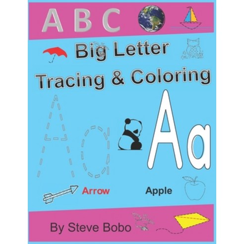 A B C Big letter Tracing & Coloring: Trace Letters Of The Alphabet And Sight Words On The Go Presc ... Paperback, Independently Published, English, 9798551030676