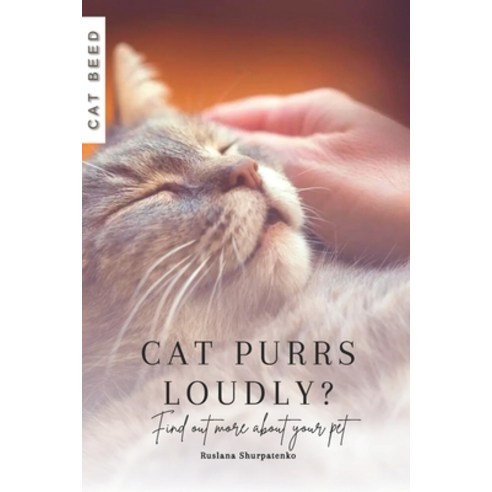 (영문도서) What does it mean when a cat purrs loudly?: Find out more about your pet Paperback, Independently Published, English, 9798871815434