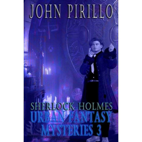 (영문도서) Sherlock Holmes Urban Fantasy Mysteries 3 Paperback, Independently Published, English, 9798862220889