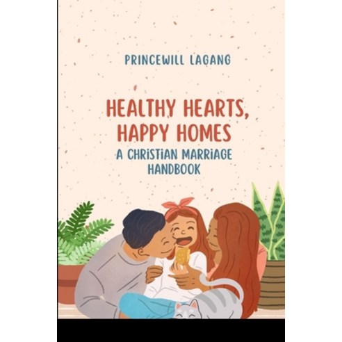 (영문도서) Healthy Hearts Happy Homes: A Christian Marriage Handbook Paperback, Non-Fiction Marriage and Re..., English, 9789016049968