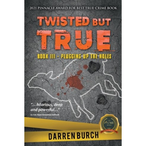 (영문도서) Twisted But True: Book III - Plugging Up The Holes Paperback, Writers Republic LLC, English, 9781637287019