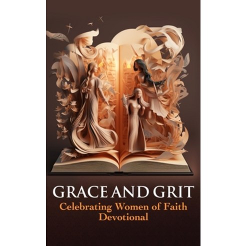 (영문도서) Grace and Grit Celebrating Women of Faith Devotional Hardcover, Way, Inc, English, 9798869106711