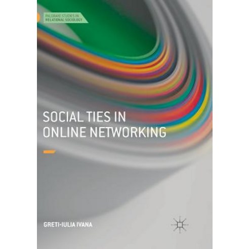 (영문도서) Social Ties in Online Networking Paperback, Palgrave MacMillan, English, 9783319890869