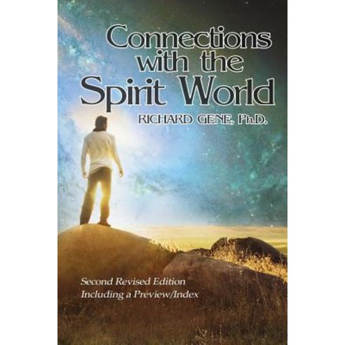 (영문도서) Connections with the Spirit World: Revised Second Edition Paperback, Advanced Publishing LLC, English, 9781631320675