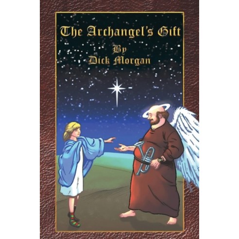 (영문도서) The Archangel''s Gift Paperback, Ewings Publishing LLC, English, 9798886402353