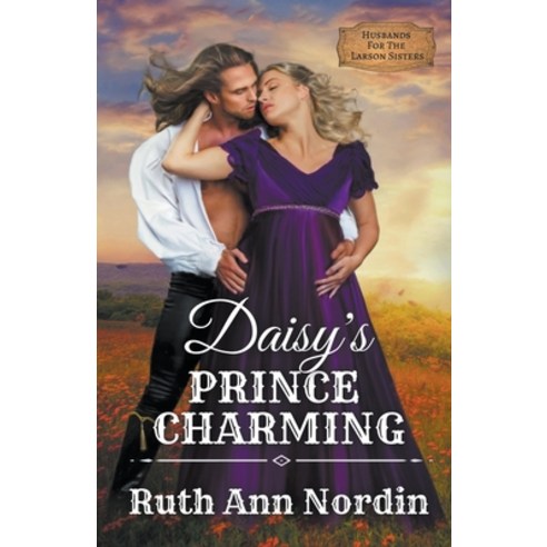 (영문도서) Daisy''s Prince Charming Paperback, Ruth Ann Nordin, English, 9798201175207
