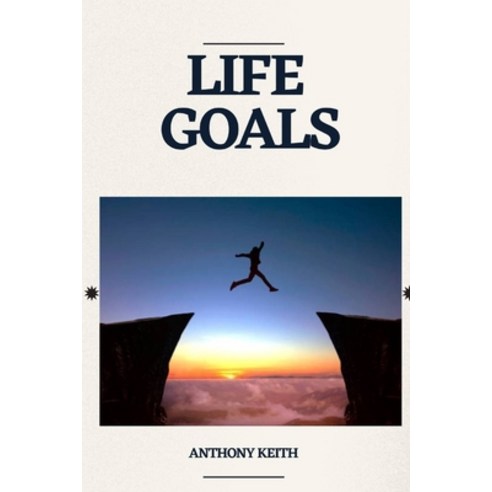 (영문도서) Life Goals Paperback, Independently Published, English, 9798377741206