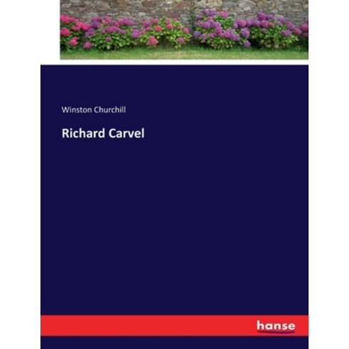 (영문도서) Richard Carvel Paperback, Hansebooks, English, 9783744646390