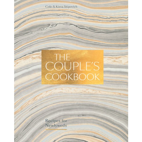 (영문도서) The Couple''s Cookbook: Recipes for Newlyweds Hardcover, Ten Speed Press, English, 9780399581465
