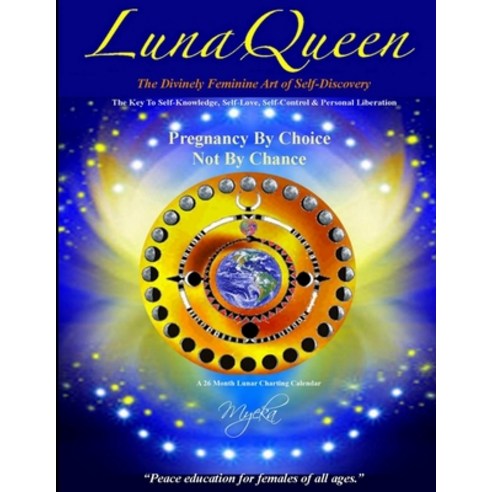 LunaQueen The Divinely Feminine Art of Self-Discovery Paperback, Lulu.com