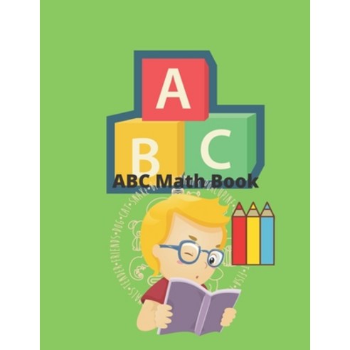(영문도서) ABC Math Book Learn About this ABC book introduces young children to foundational mathematica... Paperback, Independently Published, English, 9798748630085