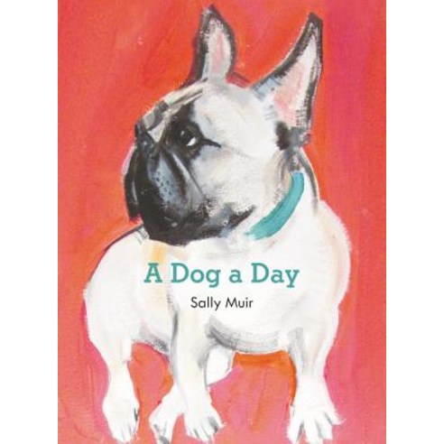 (영문도서) A Dog a Day Hardcover, Harper Design, English, 9780062874399