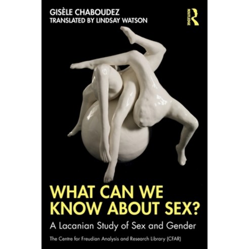 (영문도서) What Can We Know About Sex?: A Lacanian Study of Sex and Gender Paperback, Routledge, English, 9781032259901